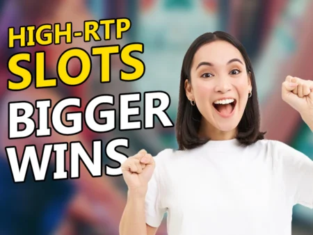 How to Choose High-RTP Slots for Bigger Wins